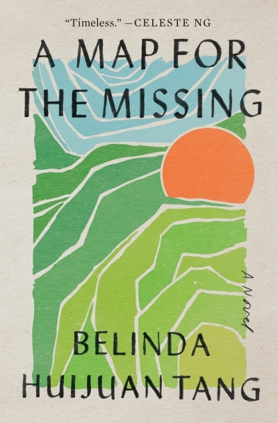 A Map for the Missing : A Novel | Tang, Belinda Huijuan