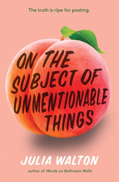 On the Subject of Unmentionable Things | Walton, Julia