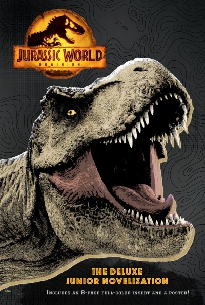 Jurassic World Dominion: The Deluxe Junior Novelization  (Jurassic World Dominion) | 