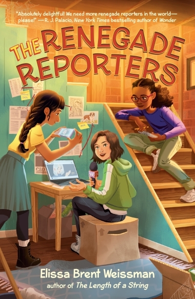 The Renegade Reporters | Weissman, Elissa Brent
