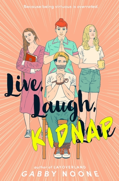 Live, Laugh, Kidnap | Noone, Gabby