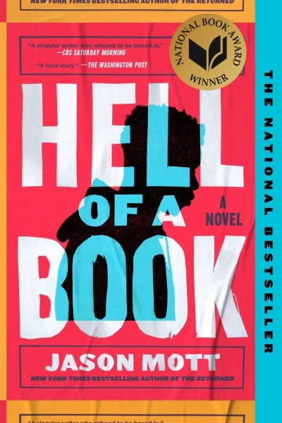 Hell of a Book : A Novel | Mott, Jason