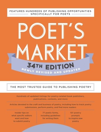 Poet's Market 34th Edition : The Most Trusted Guide to Publishing Poetry | 