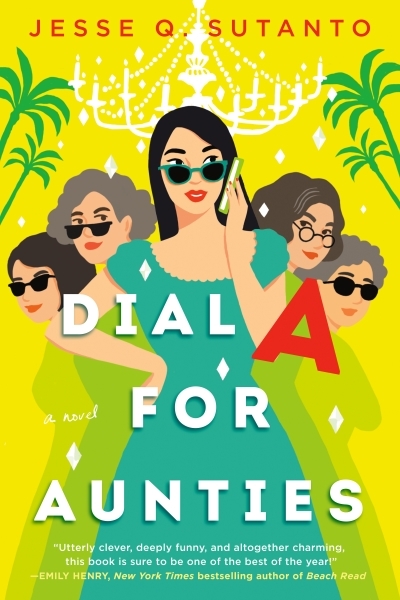 Dial A for Aunties | Sutanto, Jesse Q.