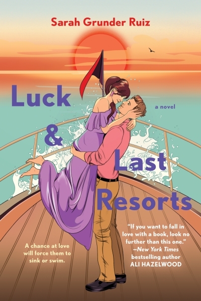 Luck and Last Resorts | Ruiz, Sarah Grunder