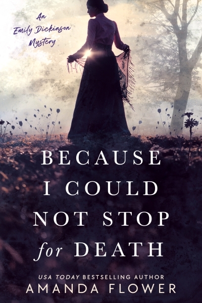 Because I Could Not Stop for Death | Flower, Amanda