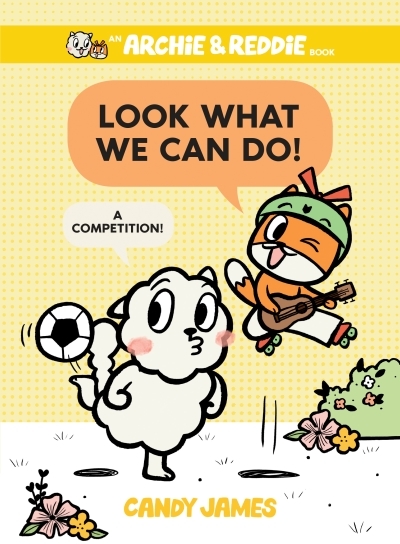 Look What We Can Do! : A Competition! | James, Candy