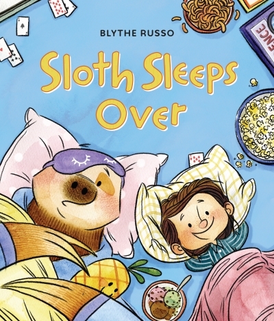Sloth Sleeps Over | Russo, Blythe