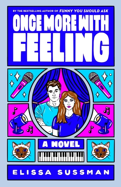 Once More with Feeling : A Novel | Sussman, Elissa