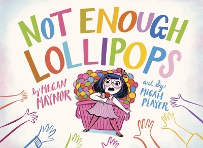 Not Enough Lollipops | Maynor, Megan