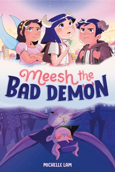 Meesh the Bad Demon Vol. 1 | Lam, Michelle