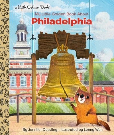 My Little Golden Book About Philadelphia | Dussling, Jennifer