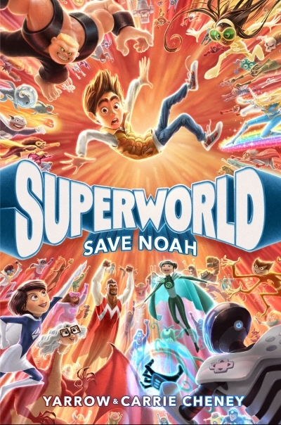Superworld Vol. 1 - Save Noah | Cheney, Yarrow