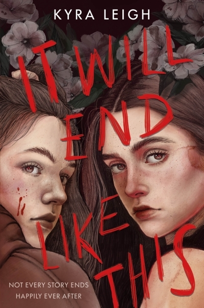 It Will End Like This | Leigh, Kyra (Auteur)