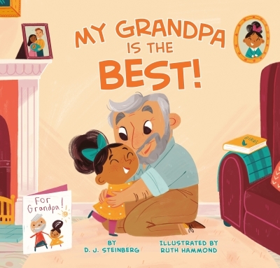 My Grandpa Is the Best! | Steinberg, D.J.