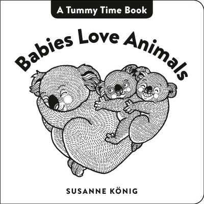 Babies Love Animals | König, Susanne