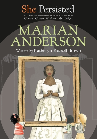 She Persisted: Marian Anderson | Russell-Brown, Katheryn