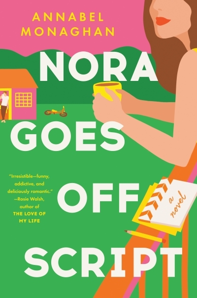 Nora Goes Off Script | Monaghan, Annabel