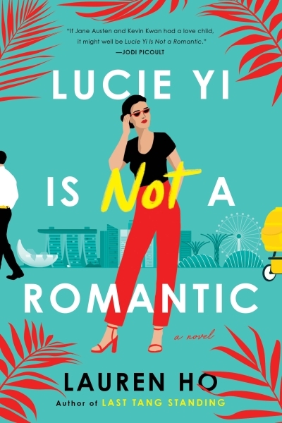 Lucie Yi Is Not a Romantic | Ho, Lauren