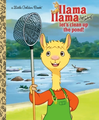 Llama Llama Let's Clean Up the Pond! | Dewdney, Anna