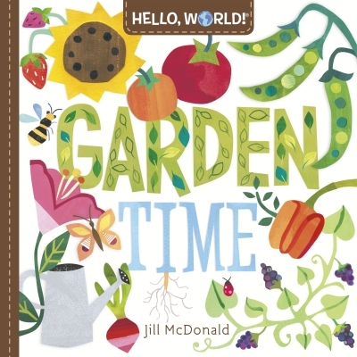 Hello, World! Garden Time | McDonald, Jill