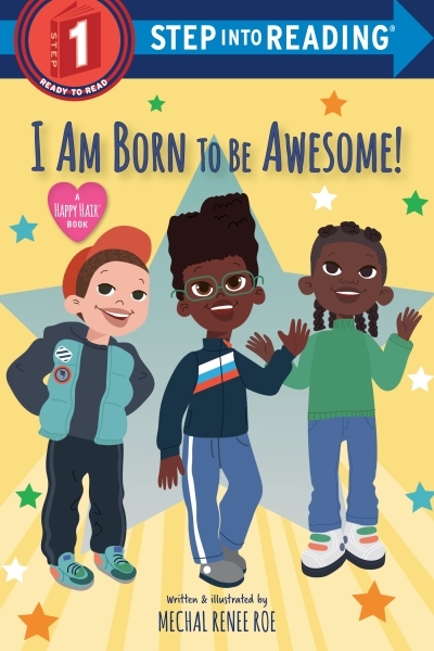 I Am Born to Be Awesome! | Roe, Mechal Renee (Auteur)