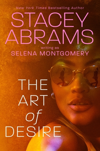 The Art of Desire | Abrams, Stacey (Auteur) | Montgomery, Selena (Auteur)