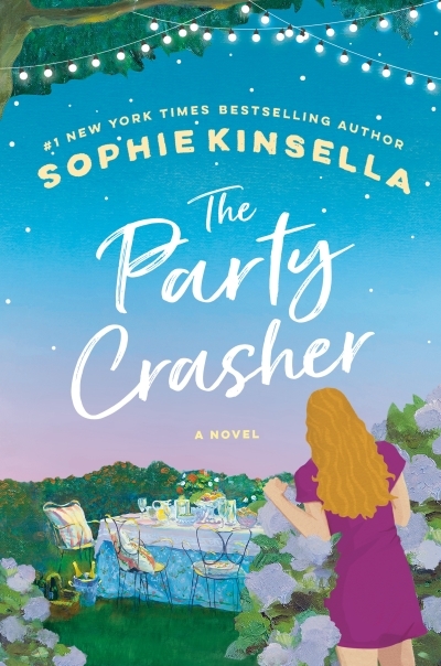 The Party Crasher : A Novel | Kinsella, Sophie