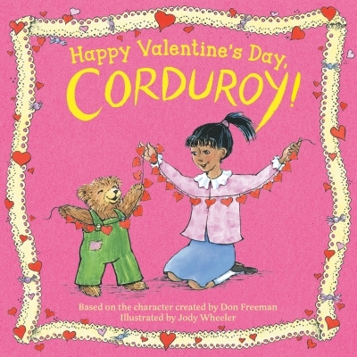 Happy Valentine's Day, Corduroy! | Wheeler, Jody (Illustrateur)