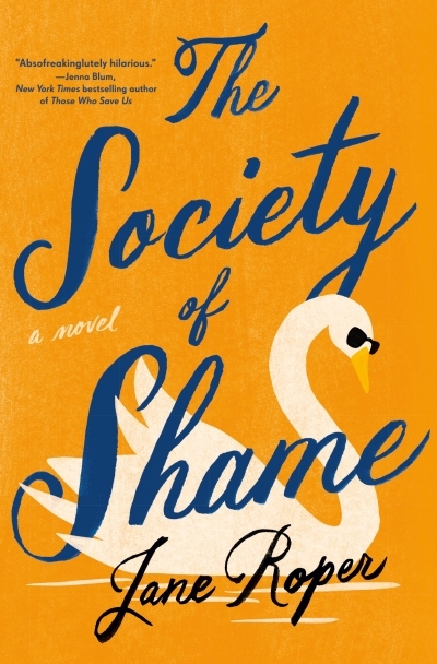 The Society of Shame | Roper, Jane (Auteur)