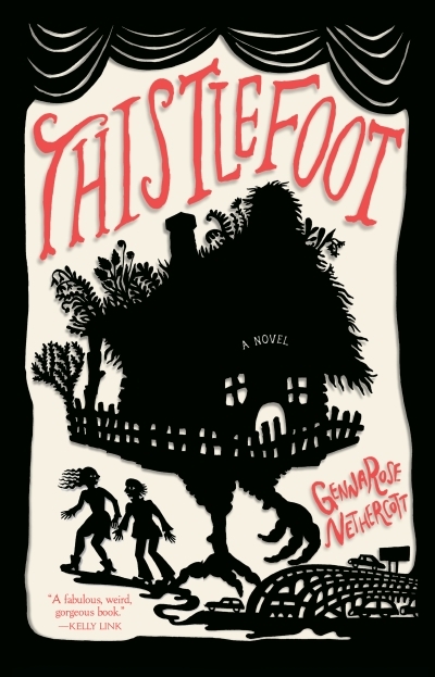 Thistlefoot : A Novel | Nethercott, GennaRose