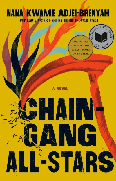 Chain Gang All Stars : A Novel | Adjei-Brenyah, Nana Kwame (Auteur)