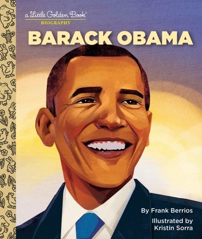 Barack Obama: A Little Golden Book Biography | Berrios, Frank