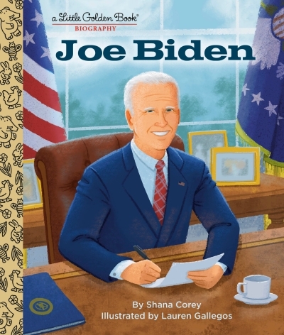 Joe Biden: A Little Golden Book Biography | Corey, Shana