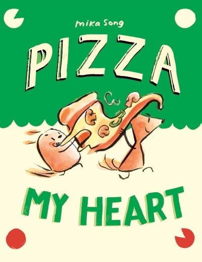 Pizza My Heart : (A Graphic Novel) | Song, Mika