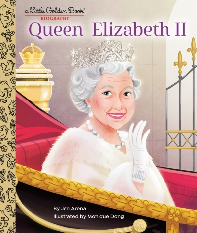 Queen Elizabeth II: A Little Golden Book Biography | Arena, Jen