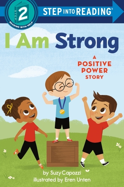 I Am Strong : A Positive Power Story | Capozzi, Suzy