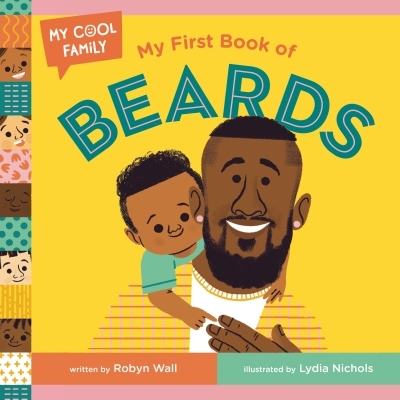 My First Book of Beards | Wall, Robyn