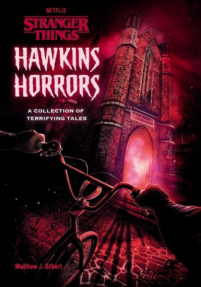 Hawkins Horrors (Stranger Things) : A Collection of Terrifying Tales | Gilbert, Matthew J.