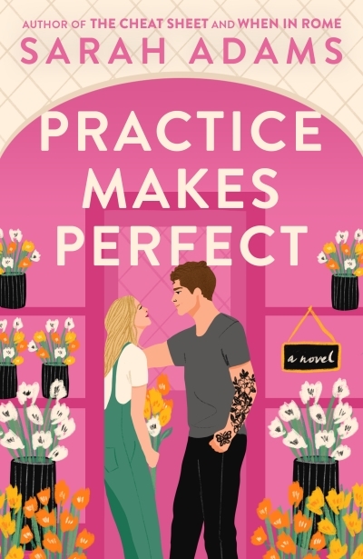 Practice Makes Perfect  | Adams, Sarah