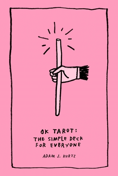 OK Tarot : The Simple Deck for Everyone | Kurtz, Adam J.