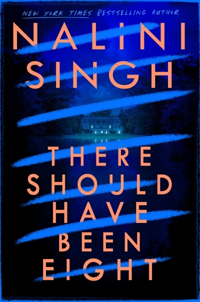 There Should Have Been Eight | Singh, Nalini (Auteur)