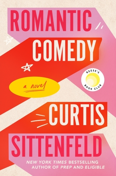 Romantic Comedy  | Sittenfeld, Curtis
