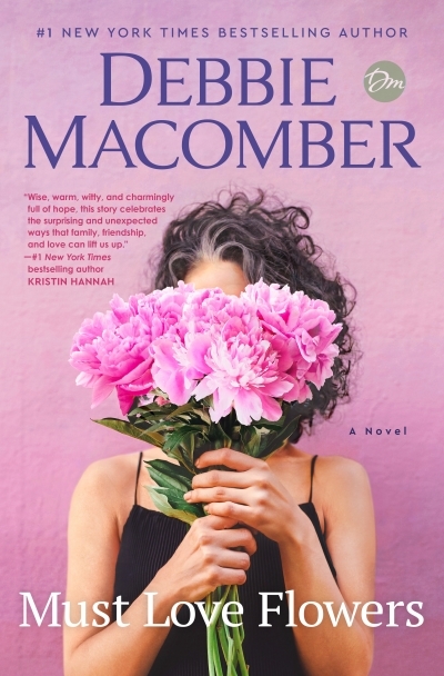 Must Love Flowers : A Novel | Macomber, Debbie