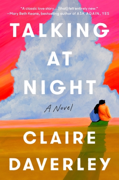 Talking at Night : A Novel | Daverley, Claire
