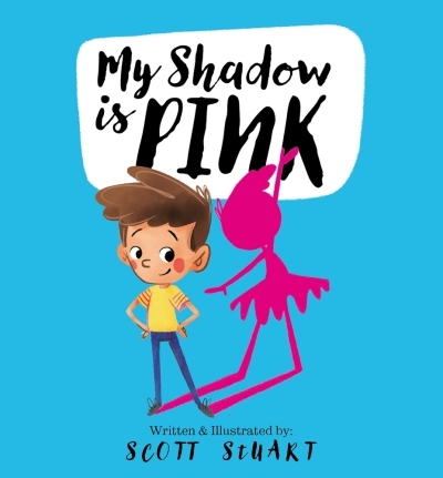 My Shadow Is Pink | Stuart, Scott (Auteur)