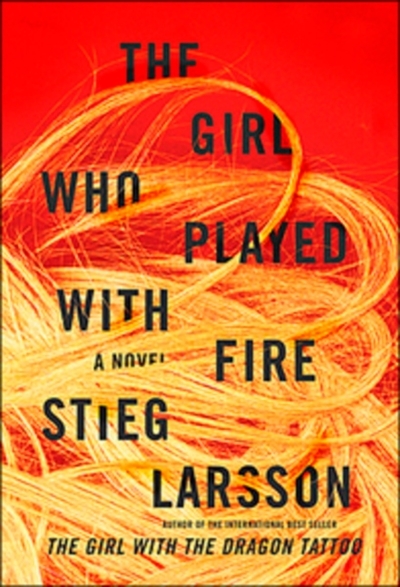 The Girl Who Played with Fire : The Millennium Trilogy vol.2 | Larsson, Stieg
