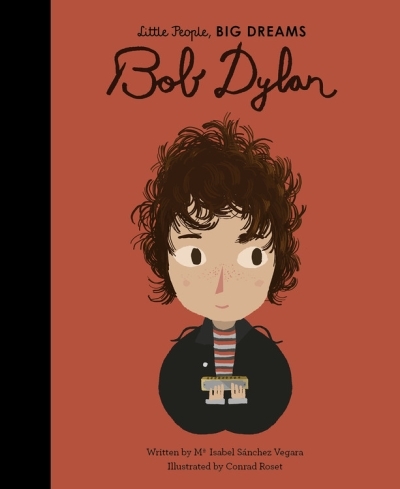 Little People, BIG DREAMS - Bob Dylan | Sanchez Vegara, Maria Isabel