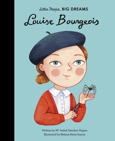 Little People, BIG DREAMS - Louise Bourgeois | Sanchez Vegara, Maria Isabel