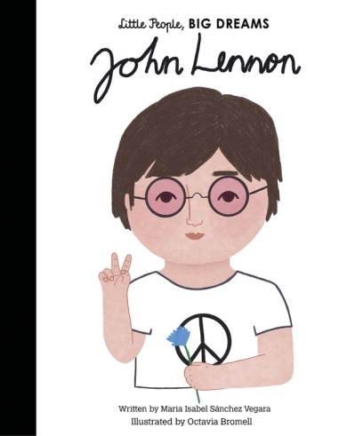 Little People, BIG DREAMS - John Lennon | Sanchez Vegara, Maria Isabel